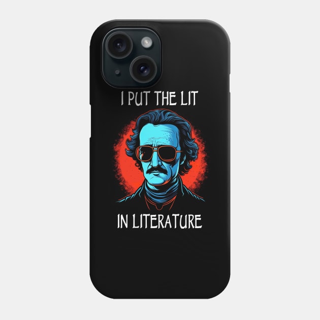 I Put The Lit In Literature Phone Case by Tshirt Samurai