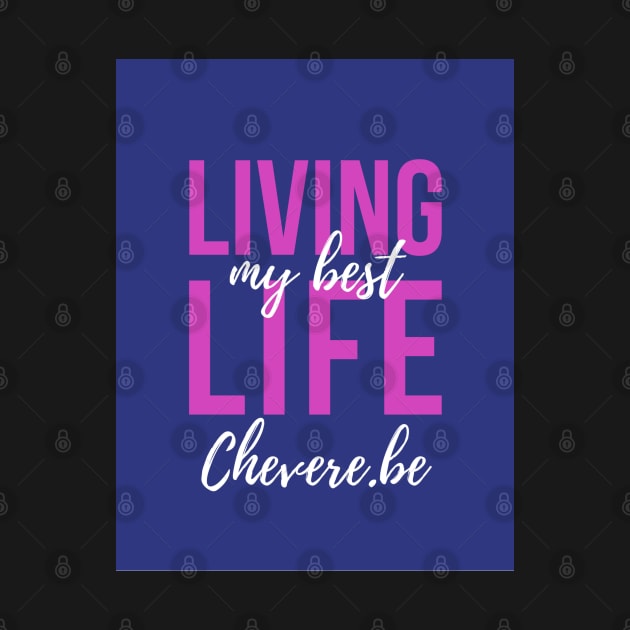 Living the Best by Chevere Store