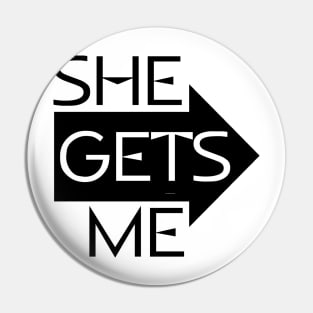 She Gets Me, He Gets Me Pin