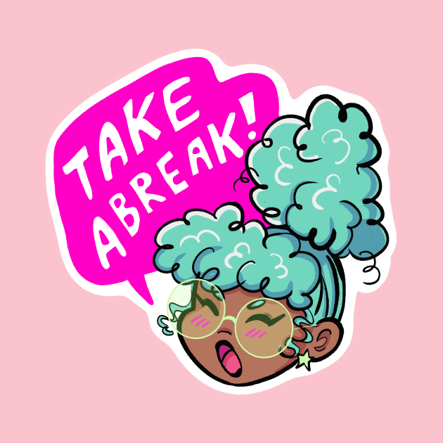 Take a Break! by Starline Hodge