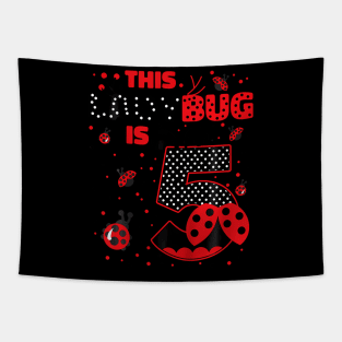 Kids Ladybug Birthday 5 Girl 5 Year Old Birthday Ladybug Lover Tapestry