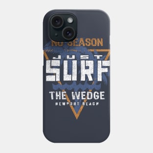 No Season Just Surf  - The Wedge Newport Beach Phone Case