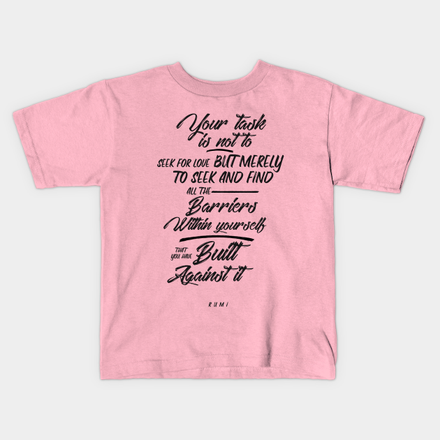 Rumi Quote On Love Typography Rumi Quote Typography Kinder T Shirt Teepublic De Rumi Quote On Love Typography Rumi Quote Typography Kinder T Shirt Teepublic De