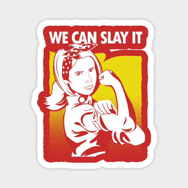 We Can Slay It Magnet by TomTrager