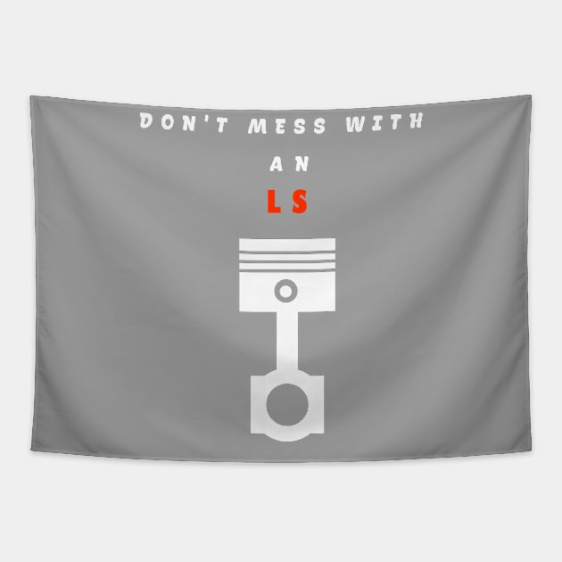 Engine piston "don't mess with an LS" Tapestry by Halmoswi