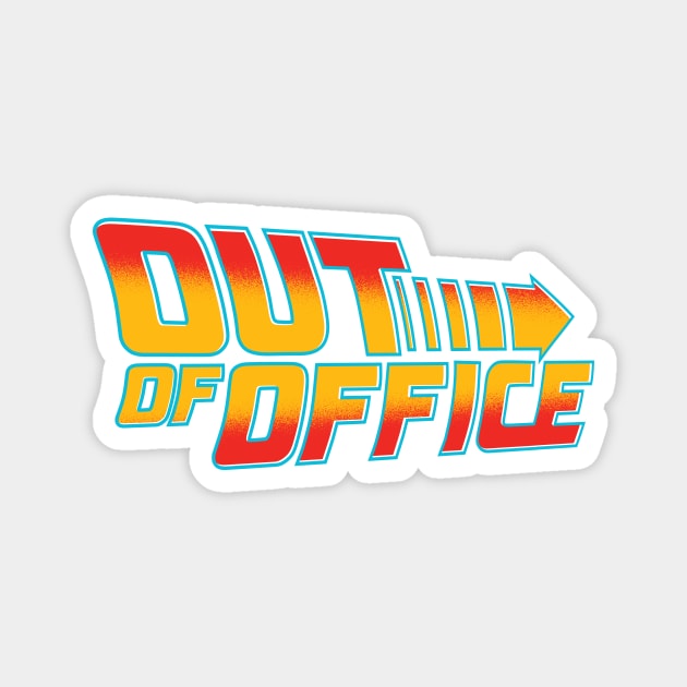 Out Of Office Magnet by MKZ