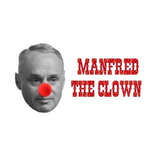 Manfred The Clown T-Shirt