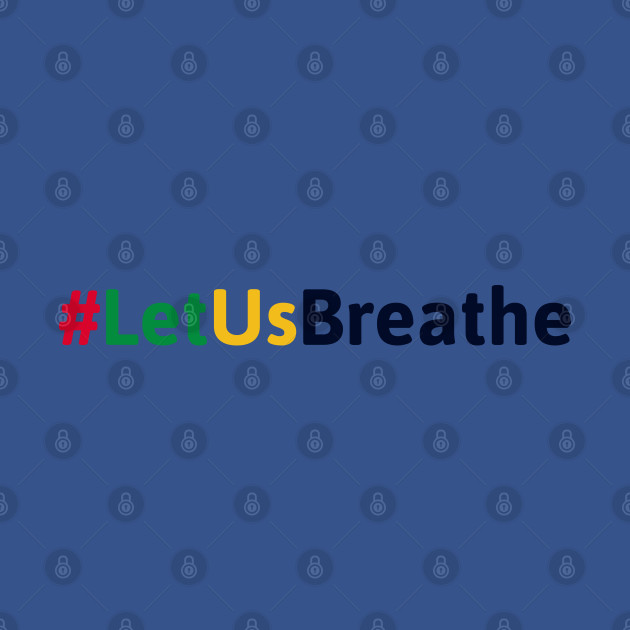Discover Let Us Breathe - Let Us Breathe - T-Shirt