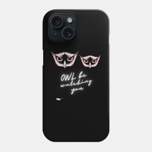 OWL be watching you spooky eyes predator bird Phone Case