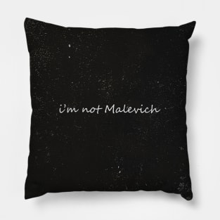 i'm not malevich Pillow