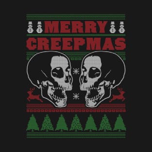 Merry Creepmas - Ugly Christmas Sweater Skull Skeleton Xmas T-Shirt