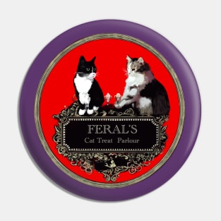 Feral's Cat Treat Parlour Pin