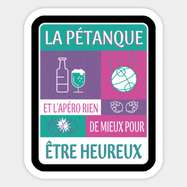 Petanque And Aperitif Joie Aufkleber Teepublic De