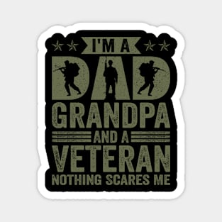 Vintage I'm A Dad Grandpa And Veteran Nothing Scares Me Magnet