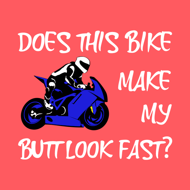 Does This Bike Make My Butt Look Fast? by StoneOfFlames