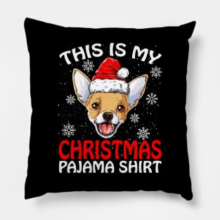 This is my Christmas Pajama Shirt CHIHUAHUA Pillow