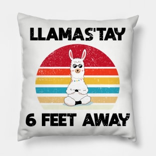 LLAMAST'AY feet away :Humour llama Quote llamas stay Pillow