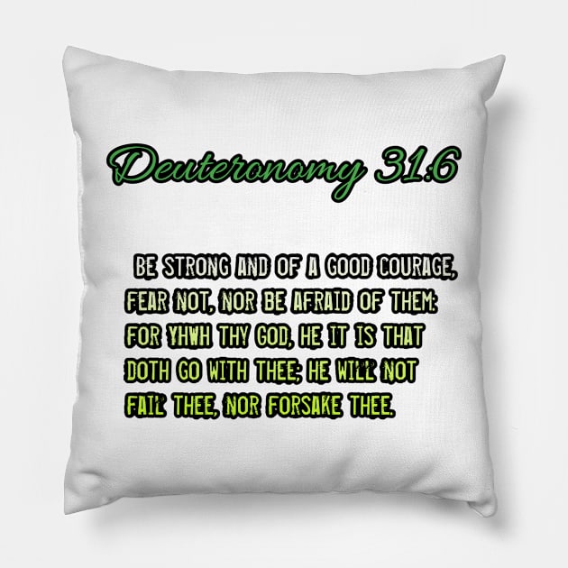 Deuteronomy 31:6 Pillow by Yachaad Yasharahla