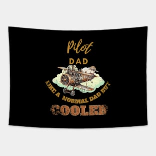 pilot dad like a normal dad but cooler Tapestry