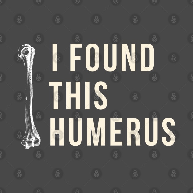 i found this humerus by debageur