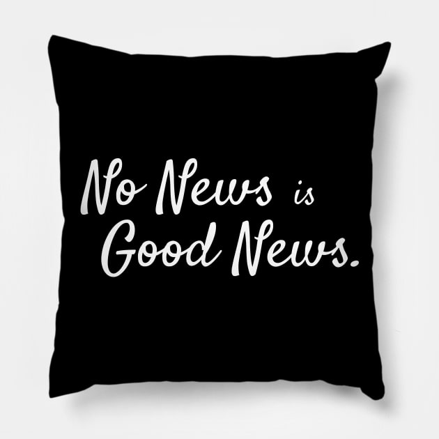 No News is Good News Pillow by StickSicky