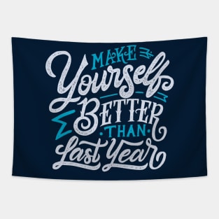 Typography Quote: Make Yourself Better Than Last Year Tapestry