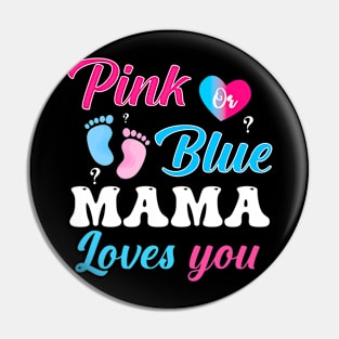 Pink Blue Mama Love You Gender Reveal Pin