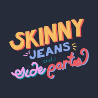 Millennial Skinny Jeans and Side Parts Hand Lettering T-Shirt