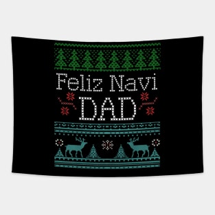 Feliz Navi Dad Ugly Christmas Style Design Tapestry