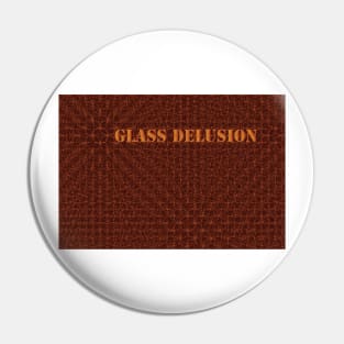 Glass Delusion pattern  - Orange-Brown Pin