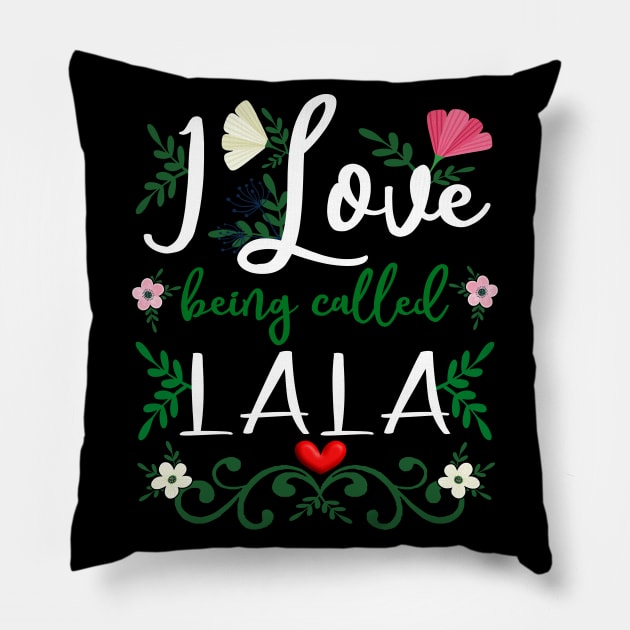 Love Lala I Love Being Called Grandma Mimi Nana Gigi Pillow by alcoshirts