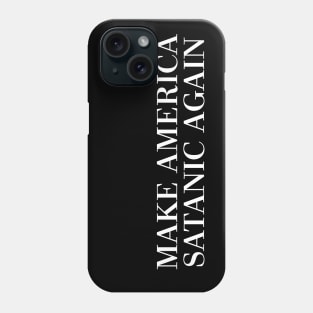 ††† MAKE AMERICA SATANIC AGAIN ††† Phone Case