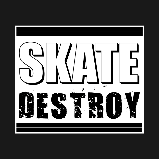 Skate Destroy by SkateAnansi