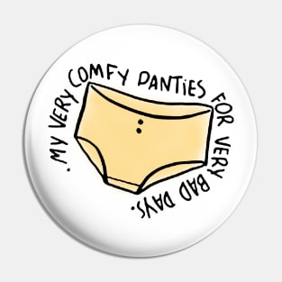 my very comfy panties for very bad days Pin