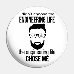 engineering life chose me Pin