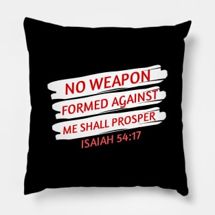 No Weapon Formed Against Me Shall Prosper | Christian Saying Pillow