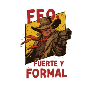 Feo, Fuerte y Formal - Cowboy Ghoul - Post Apocalyptic T-Shirt