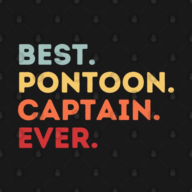 Best Pontoon Captain Ever by HobbyAndArt