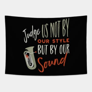 Tuba Judge Us Not By Our Style Tapestry