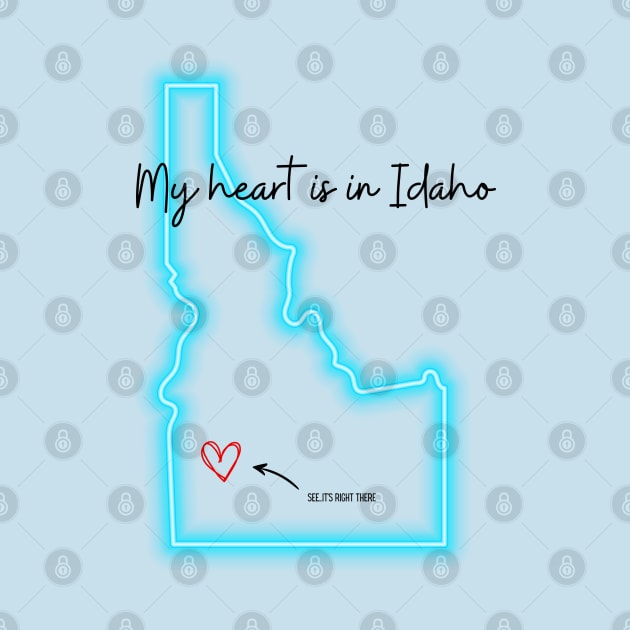 My heart is in Idaho by Flawless Designs