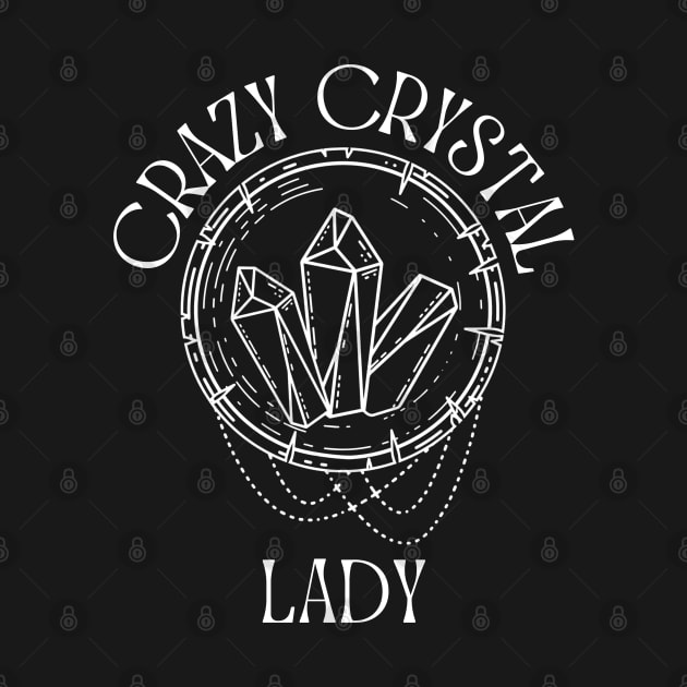 Crazy Crystal Lady, Crystals Lover, Geologist by WaBastian