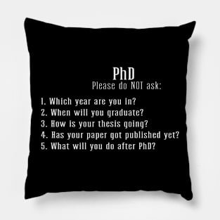 Funny Phd saying Pillow