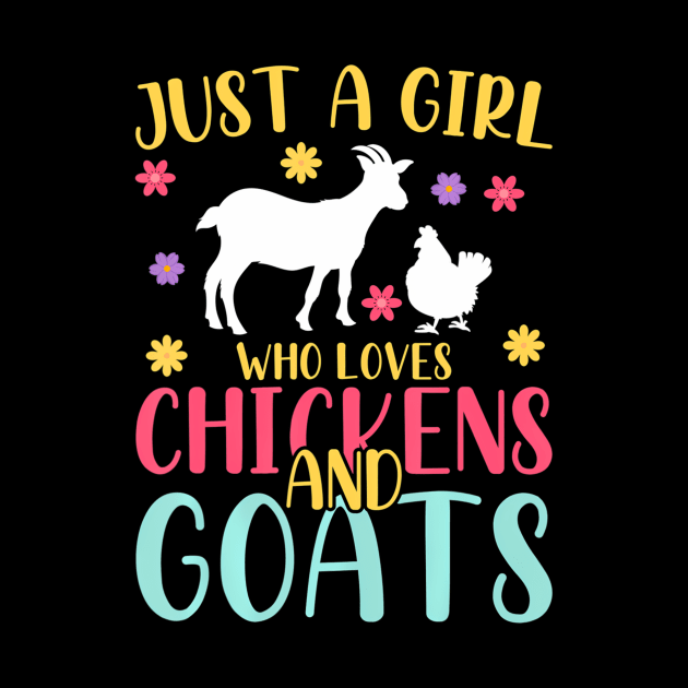 Farmer Women Just A Girl Who Loves Chickens And Goat by mccloysitarh