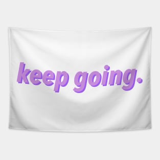 Keep Going Tapestry