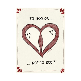 To Boo or Not To Boo? T-Shirt