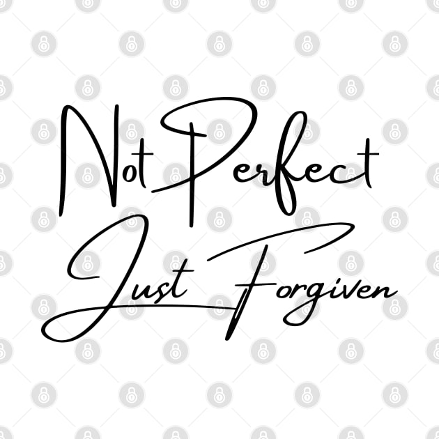 Not Perfect Just Forgiven by Wear Your Breakthrough