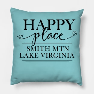 Smith Mountain Lake is My Happy Place Pillow