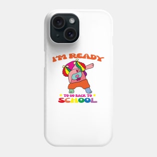 Welcome Back To School -I'm Ready To Go Back To School Phone Case