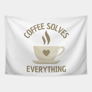 A Cup of Coffee Solves Everything Tapestry