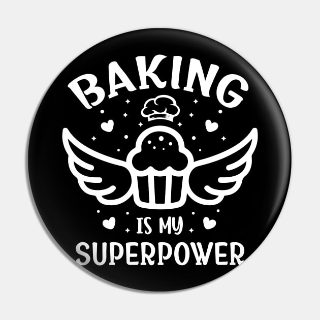 Baking Is My Superpower - Pastry Baker Chef Bakery Worker Pin by Pizzan